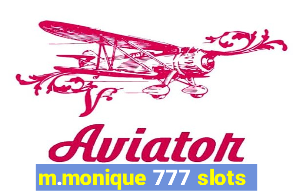 m.monique 777 slots